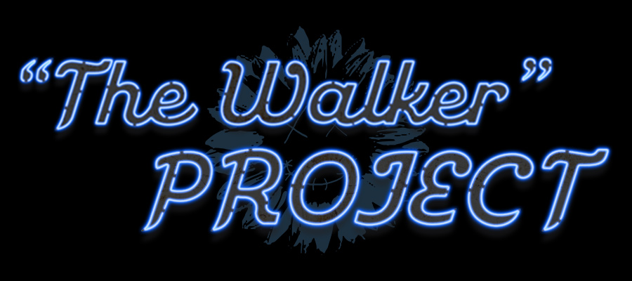 "The Walker"PROJECT