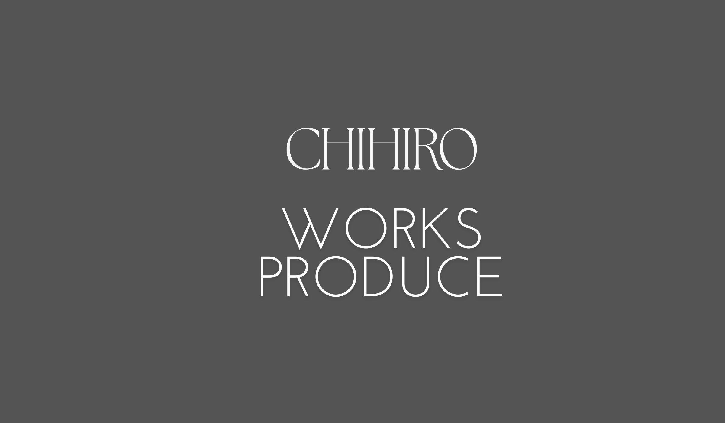 CHIHIROPRODUCE