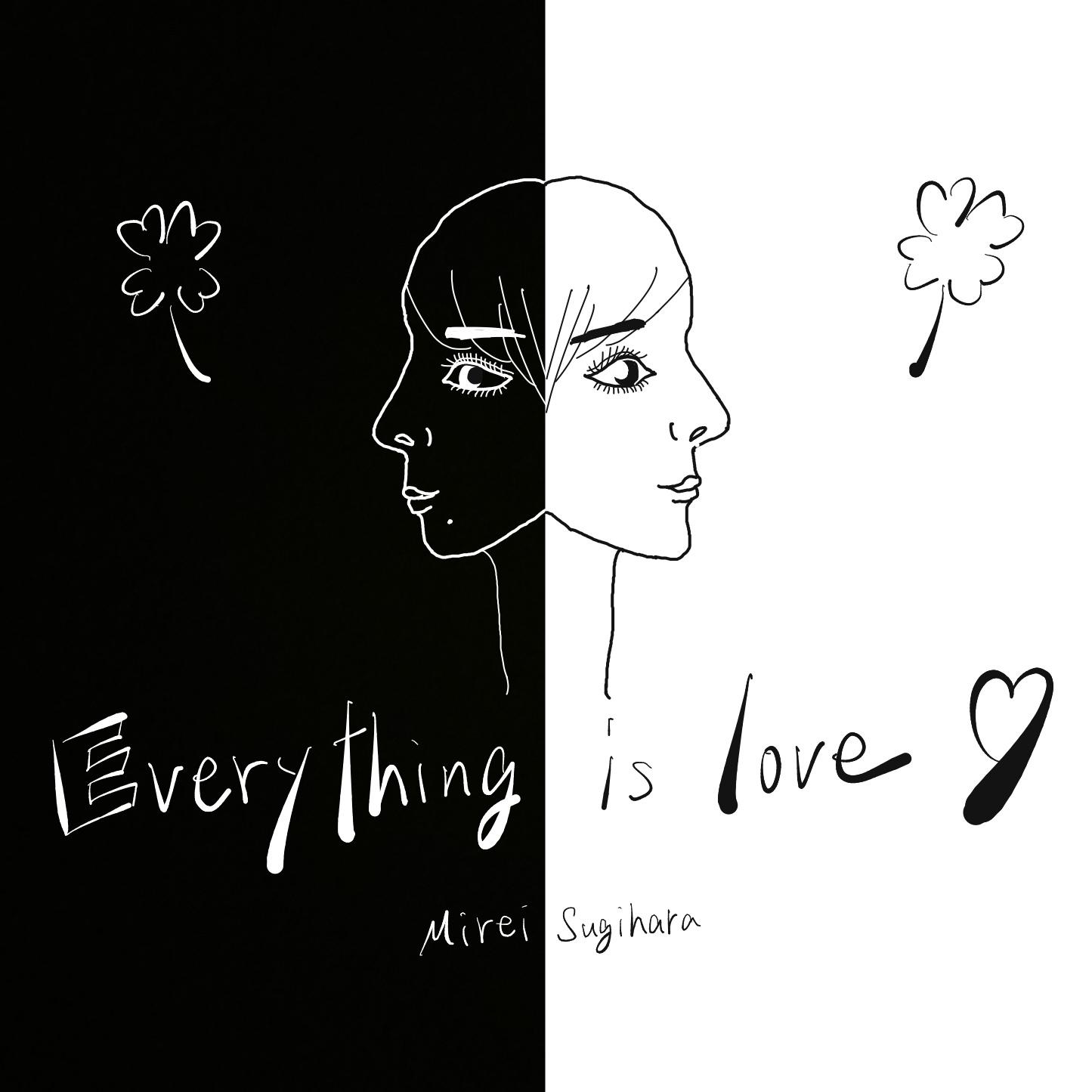 Everything is love