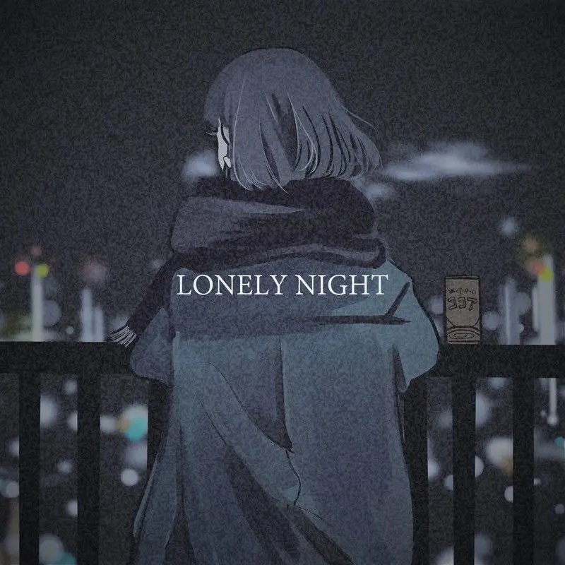 LONELY NIGHT