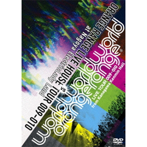 ORANGE RANGE world world world TOUR 009-010 神奈川 VS LIVE HOUSE TOUR 009-010 名古屋