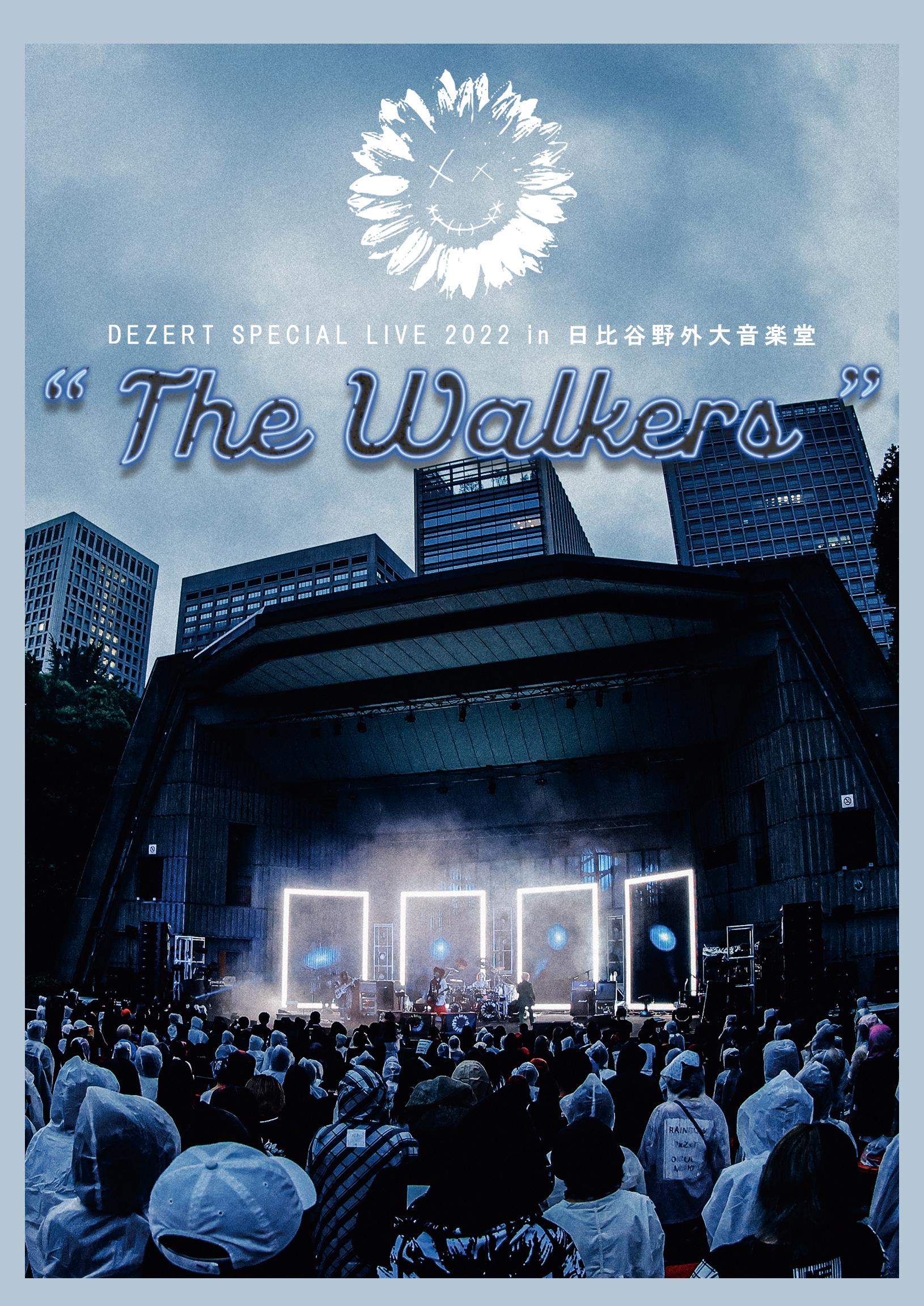 DEZERT SPECIAL LIVE 2022 in 日比谷野外大音楽堂 “The Walkers”｜Blu-ray / DVD｜DEZERT ｜ひまわり会