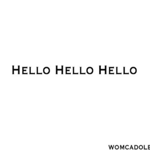 WOMCADOLE ／ HELLO HELLO HELLO www.krzysztofbialy.com