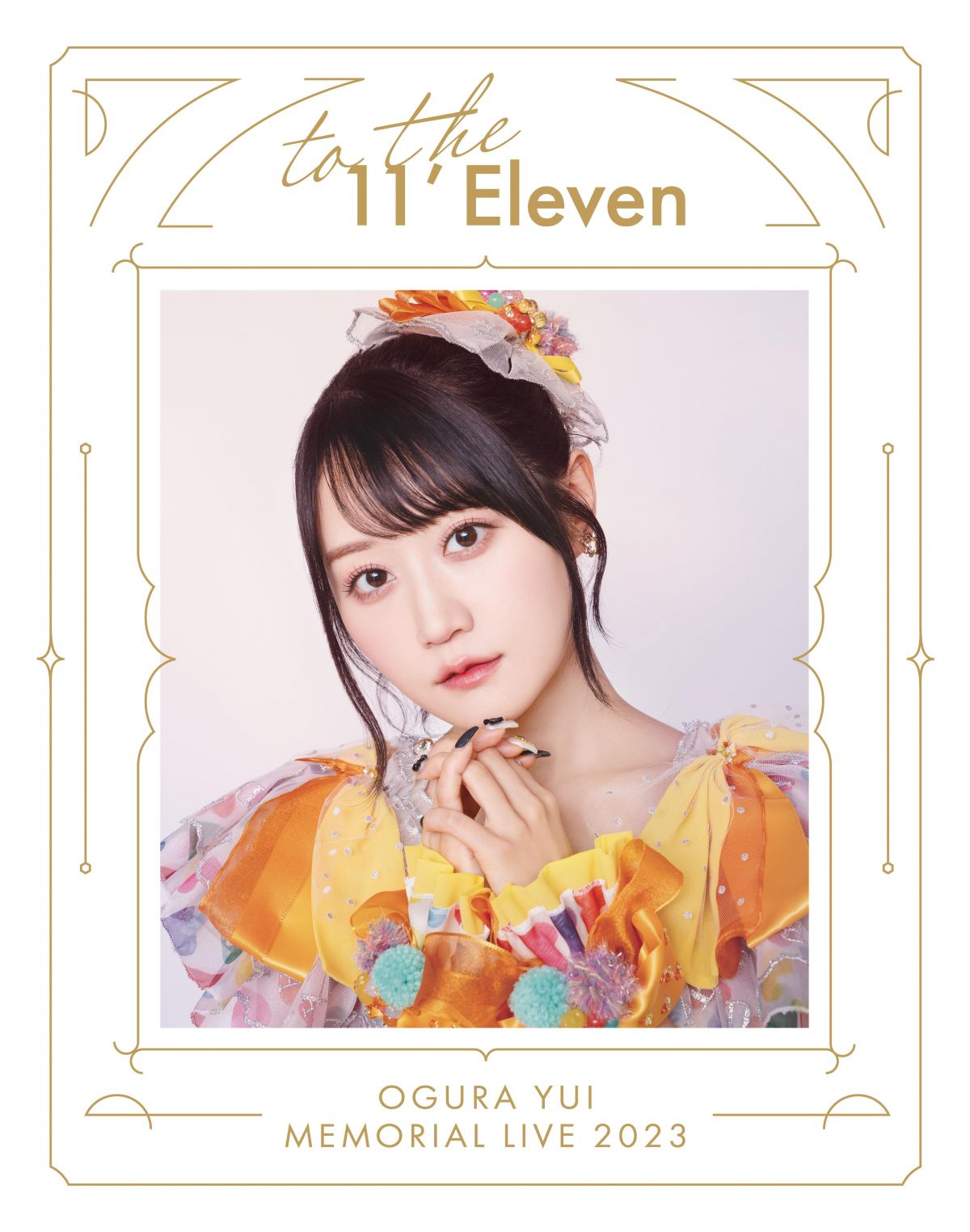 LIVE Blu-ray「小倉 唯 Memorial LIVE 2023 ～To the 11'Eleven 