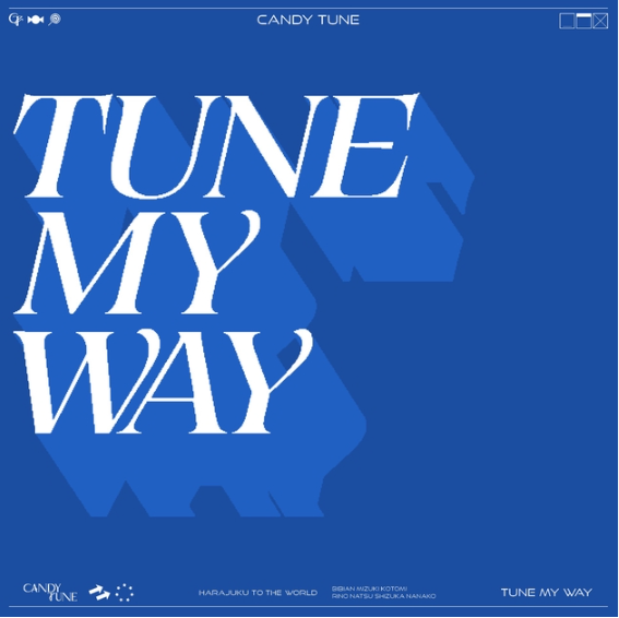 CANDY TUNE 1st Digital Single「TUNE MY WAY」