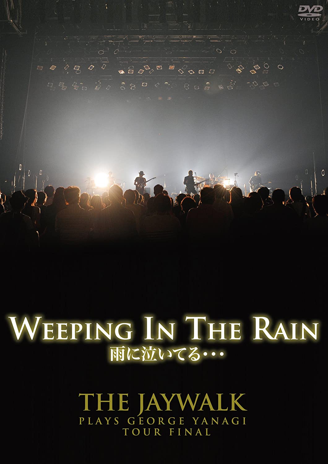 WEEPING IN THE RAIN 雨に泣いてる・・・ ～THE JAYWALK PLAYS GEORGE YANAGI TOUR FINAL