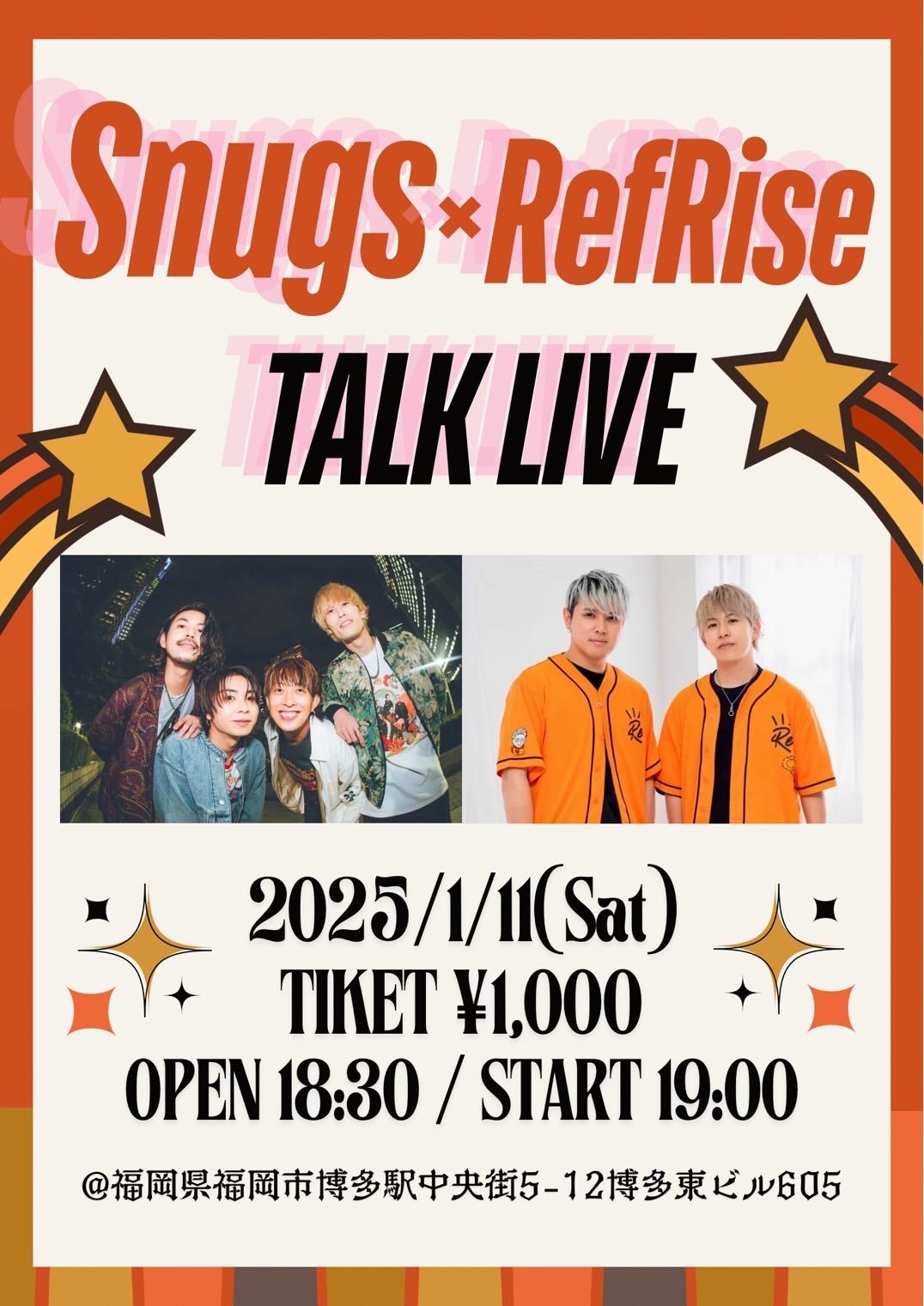 Snugs×RefRise TALK LIVE